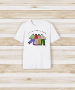 Weareprintsocial Life Is Better When We’re Together T-Shirt