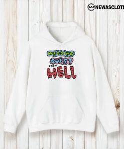 Wedding Guest From Hell T-Shirt2