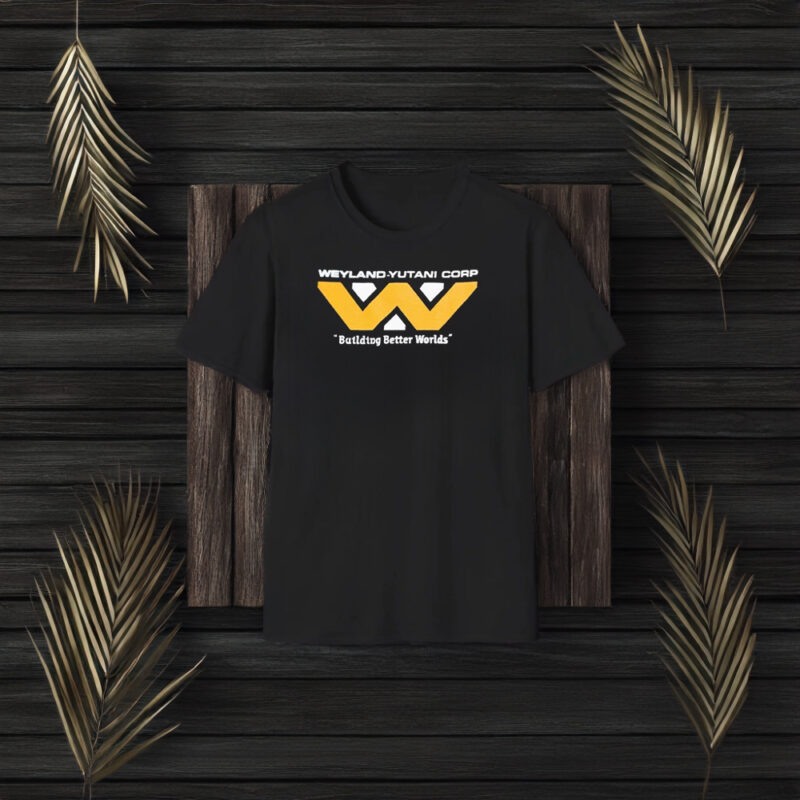 Weyland-yutani Corp Building Better Worlds Logo T-Shirt3