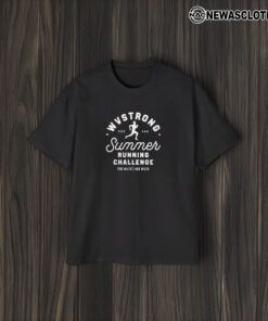 Wvstrong Summer Running Challenge 200 Miles 400 Miles T-Shirt1