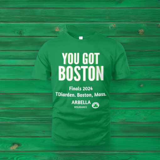 YOU GOT BOSTON Finals 2024 Shirt Game 1 of NBA Finals shirt