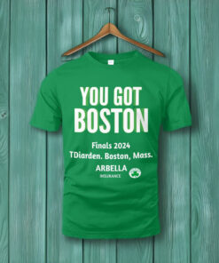 YOU GOT BOSTON Finals 2024 TDiarden Boston Mass Shirt