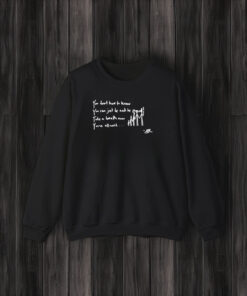 You Dont Have To Know You Can Just Be And Be Proud Take A Breath Now You’ve Allowed T-Shirt