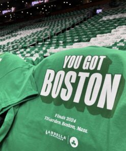 You got Boston shirt