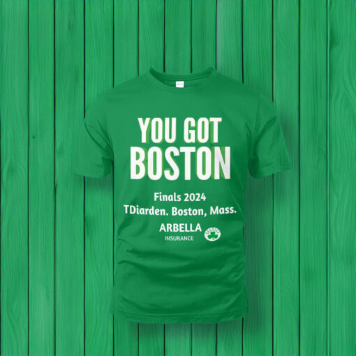 You got Boston t-shirt