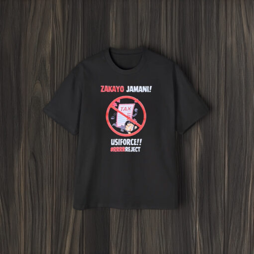 Zakayo Jamani Tax Usiforce Rrrrreject T-Shirt1