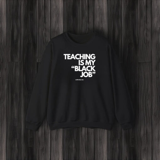 Alfred’s Laundry Teaching Is My Black Job T-Shirt3