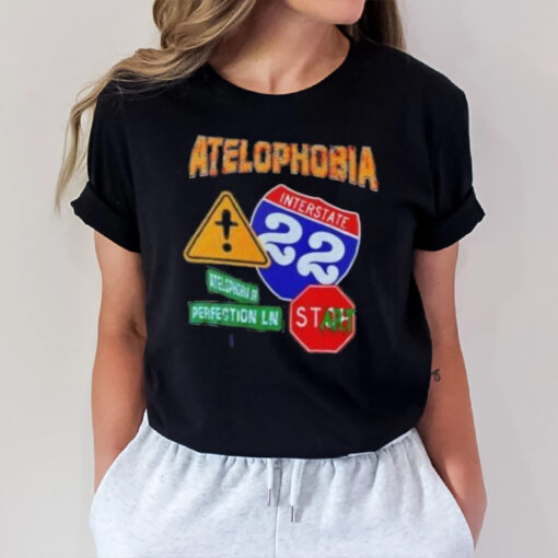 Atelophobia Interstate 22 Atelophobia Or Perfection Ln T-Shirt2