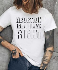 Change Abortion Is A Human Right Tee2