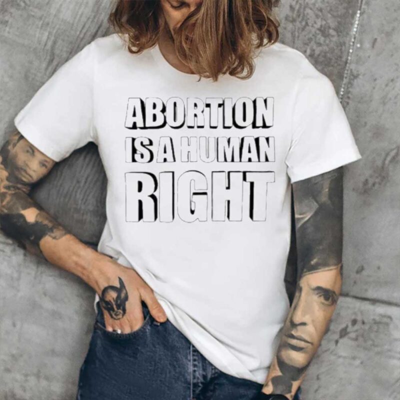 Change Abortion Is A Human Right Tee2