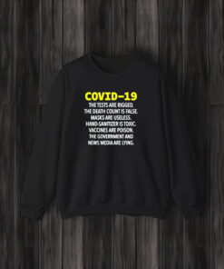 Covid 19 The Tests Are Rigged The Death Count Is False T-Shirt3