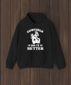 Cowgirls Do It Better T-Shirt2