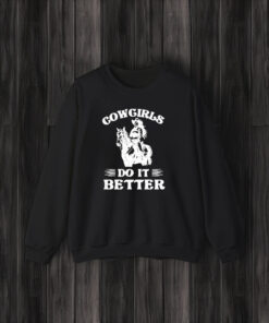 Cowgirls Do It Better T-Shirt3