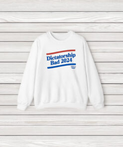 Dictatorship Bad 2024 T-Shirt