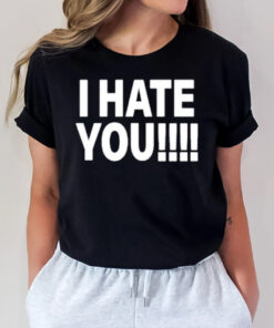 Dogmatic Shorty You I Hate You T-Shirt2