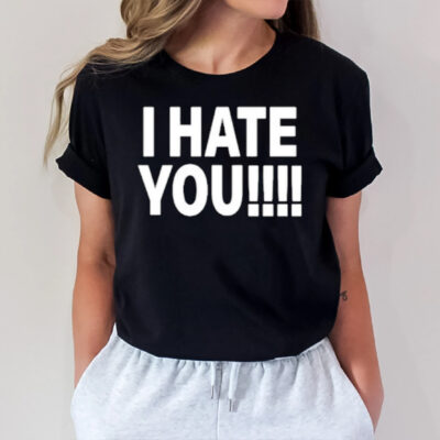 Dogmatic Shorty You I Hate You T-Shirt2