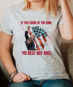 Donald Trump Butler Pa Rally If You Come At The King You Best Not Miss Trump Shot America Flag T-Shirt2