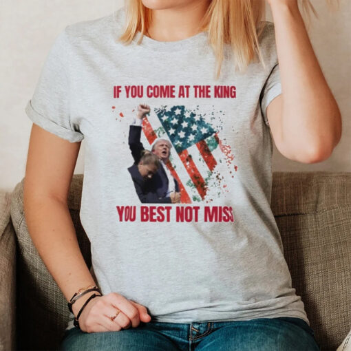 Donald Trump Butler Pa Rally If You Come At The King You Best Not Miss Trump Shot America Flag T-Shirt2