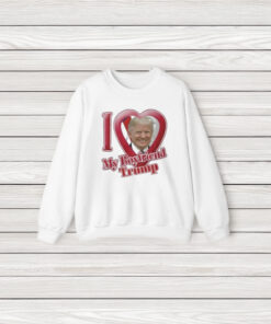 Donald Trump I Love My Boyfriend T-Shirt3