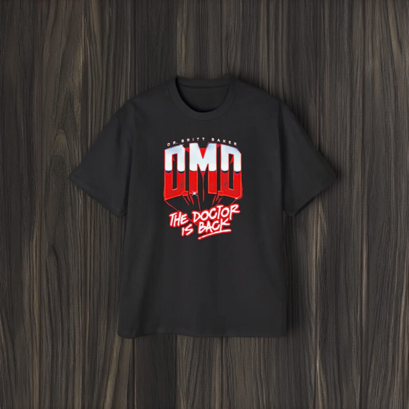 Dr Britt Baker Dmd The Doctor Is Back T-Shirt1