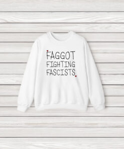 Faggot Fighting Fascists T-Shirt