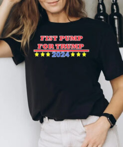 Fist Pump For Trump 2024 T-Shirt2