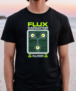 Flux Capacitor 1 21 Gigawatts Dr E Brown Scientific Services T-Shirt2