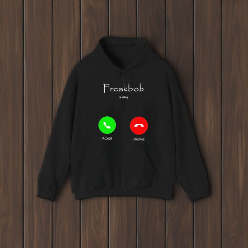 Freakbob Is Calling Cringe T-Shirt1