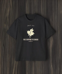 Free Shipping To Canada With Code July 1st , 2024 T-Shirt1