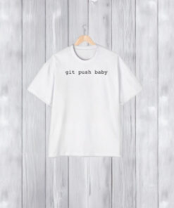 Git Push Baby T-Shirt2