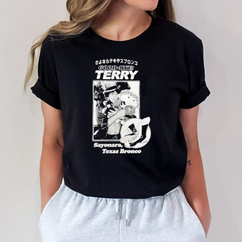 Good Bye Terry Sayonara Texas Bronco Tee2