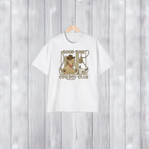 Good Dog Cowboy Club T-Shirt1