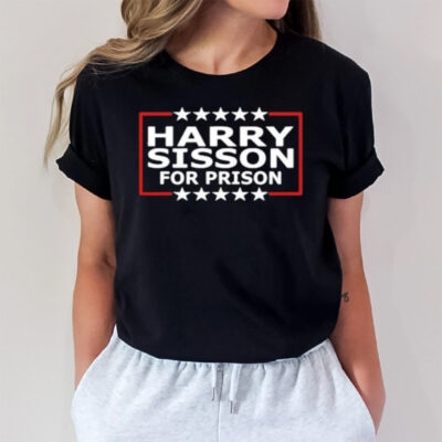 Harry Sisson For Prison T-Shirt3