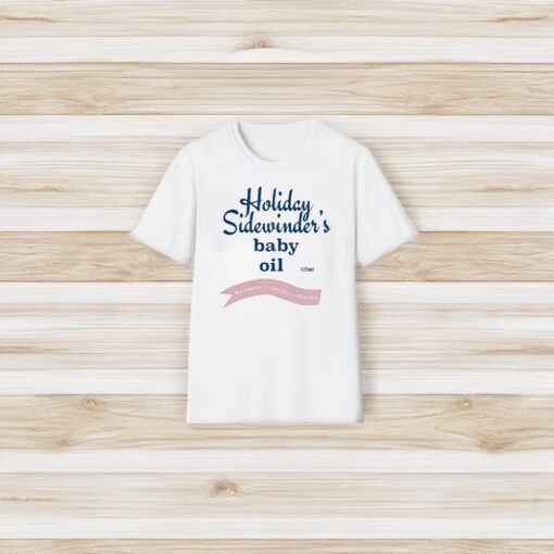 Holiday Sidewinder Baby Oil T-Shirt