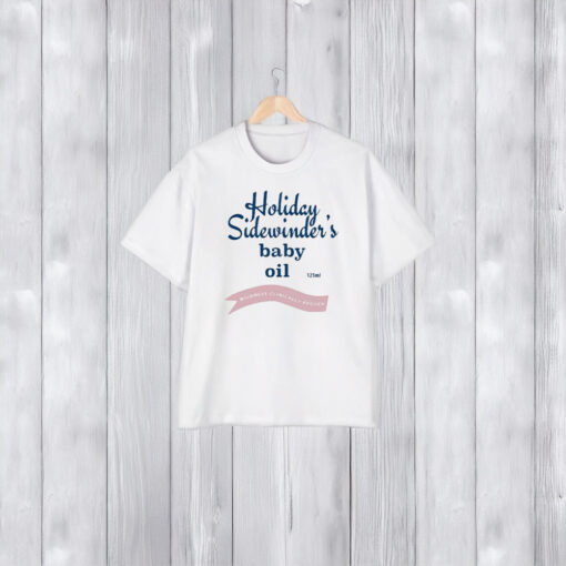 Holiday Sidewinder Baby Oil T-Shirt1