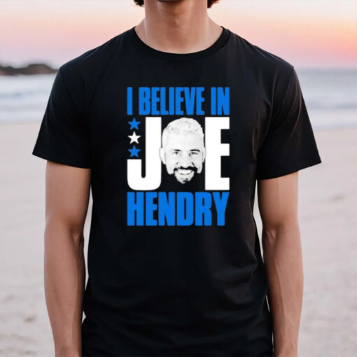 I Believe In Joe Hendry Pro Wrestling T-Shirt2