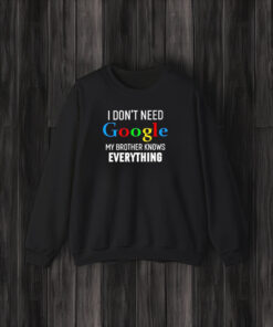 I Don’t Need Google My Wife Knows Everything T-Shirt3