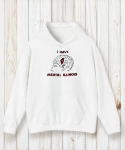 I Have Mental Illinois T-Shirt2