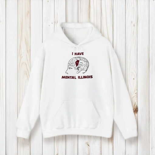 I Have Mental Illinois T-Shirt2