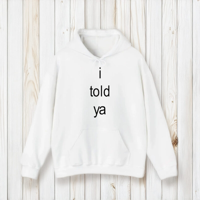 I Told Ya Brat T-Shirt2