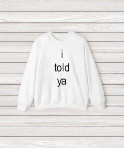 I Told Ya Brat T-Shirt3