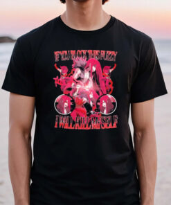 If You Block This Fuzzy I Will Kill Myself 2024 T-Shirt2