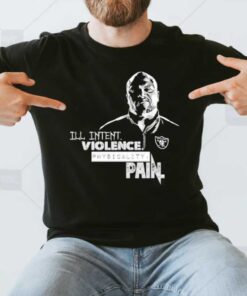 Ill Intent Violence Physicality Pain T-Shirt