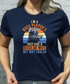 I’m A Bass Player’s Wife Just Like A Regular Wife But Way Cooler Vintage T-Shirt