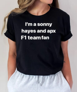 I’m A Sonny Hayes And Apx F1 Team Fan T-Shirt2