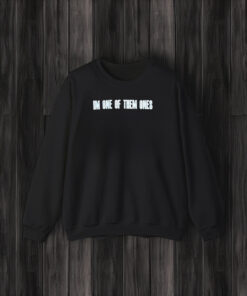 Im One Of Them Ones 2024 T-Shirt