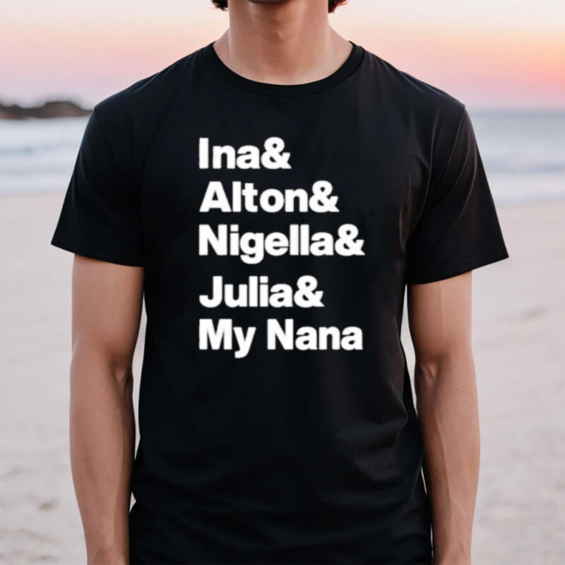 Ina Alton Nigella Julia My Nana T-Shirt3