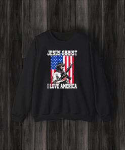 Jesus Christ I Love America T-Shirt3