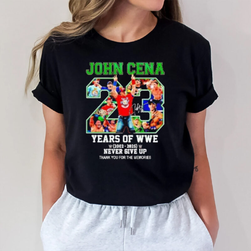 John Cena 23 Years Of Wwe 2002-2025 Never Give Up Thank You For The Memories T-Shirt2