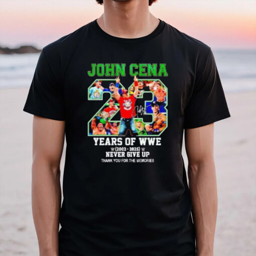 John Cena 23 Years Of Wwe 2002-2025 Never Give Up Thank You For The Memories T-Shirt3